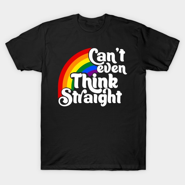 Can't even think straight T-Shirt by Blister